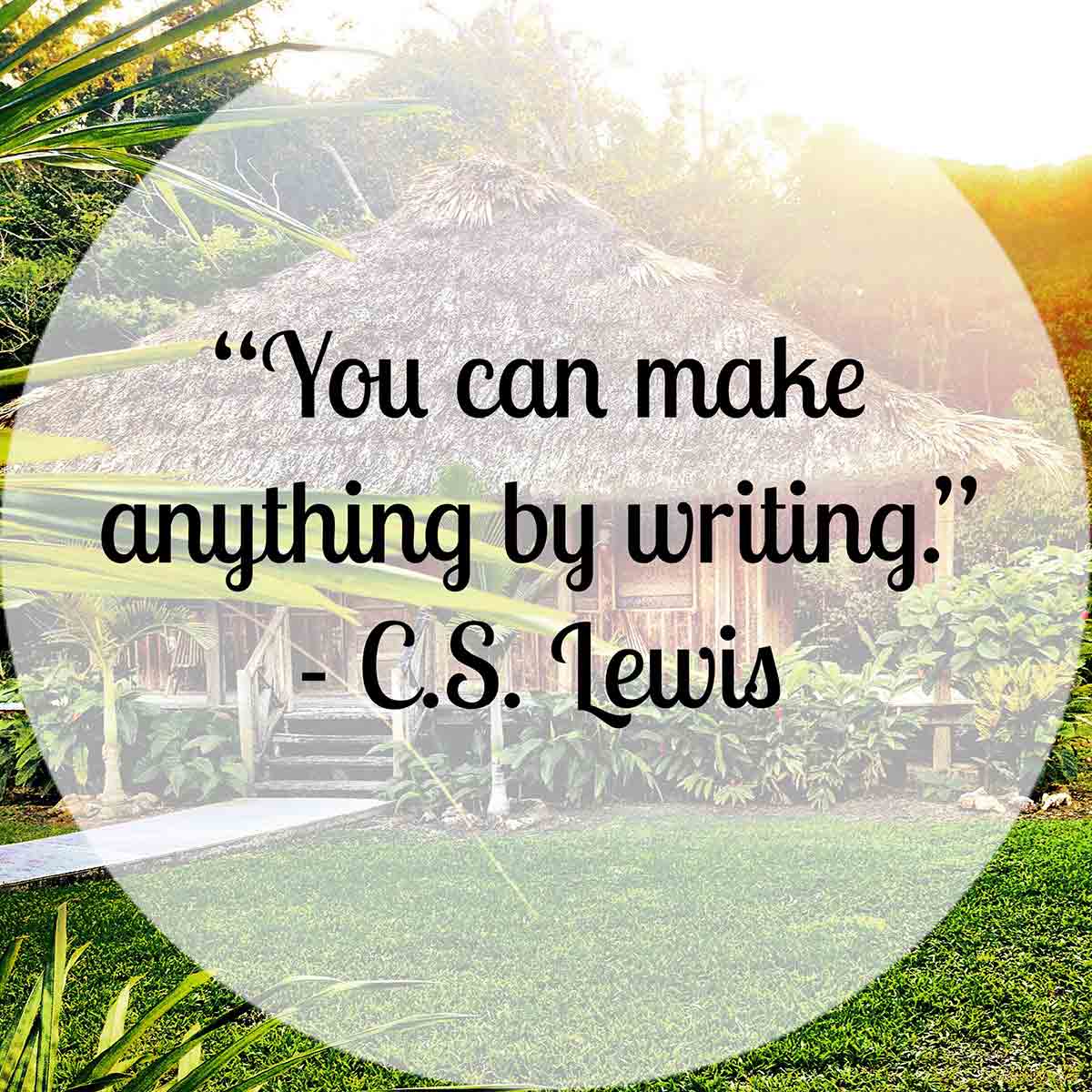 you can make anything by writing