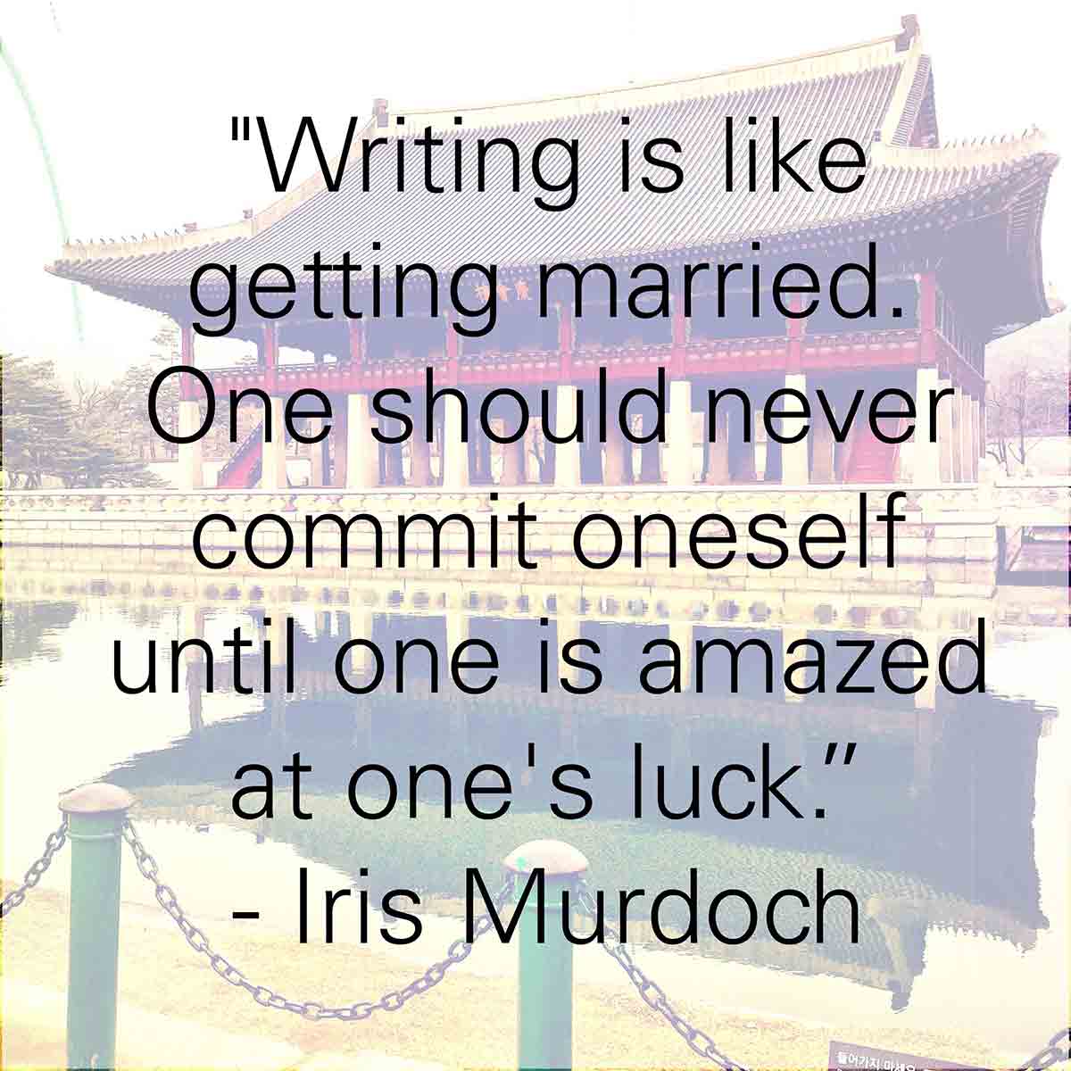 writing is like getting married.